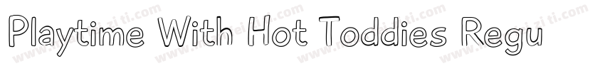 Playtime With Hot Toddies Regular字体转换
